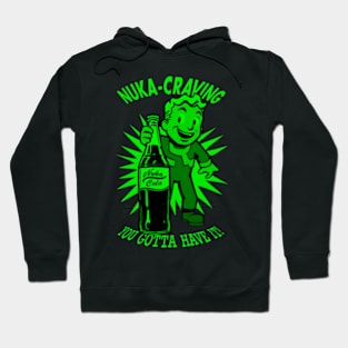 Nuka-Craving - You Gotta Have It! - Nuclear Hoodie